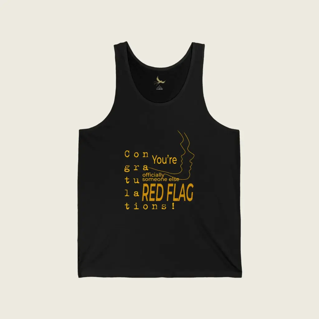 "Congratulations! You're Officially Someone Else's Red Flag" – Funny Quote Unisex Tank Top for Sarcastic Souls